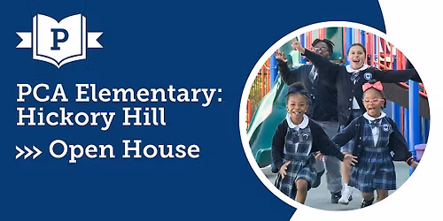 PCA Elementary: Hickory Hill Open House