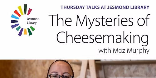 The Mysteries of Cheesemaking!