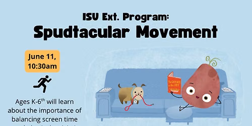 ISU Extension Program: Spudtacular Movement