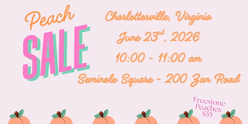 Peach Sale - Coming to Charlottesville, VA from 10:00 - 11:00 am at Seminole Square Mall
