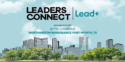 LEADERS CONNECT: LEAD+ (Premier Conference for Leaders of Med-Large Clubs)