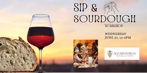 Sip & Sourdough Class - @Alexis Bailly Vineyards, Hastings MN