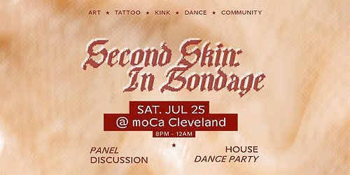 Second Skin In Bondage: Talk & House Dance Party