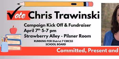 Campaign Kick-Off & Fundraiser - Chris Trawinksi for school board