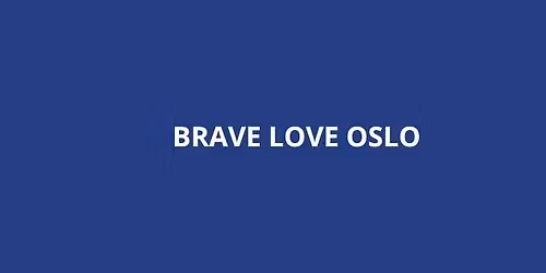 Brave Love Oslo