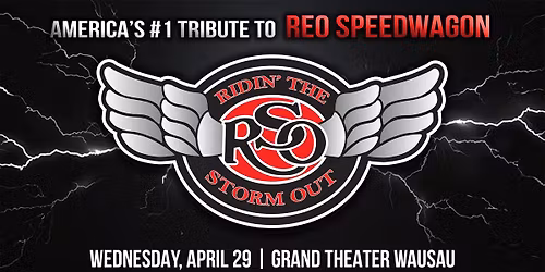 Ridin' The Storm Out: America's #1 REO Speedwagon Tribute