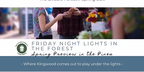 Friday Night Lights in the Forest- Spring Preview in the Pines