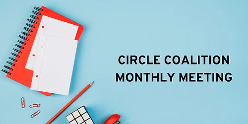 CIRCLE Coalition Monthly Meeting