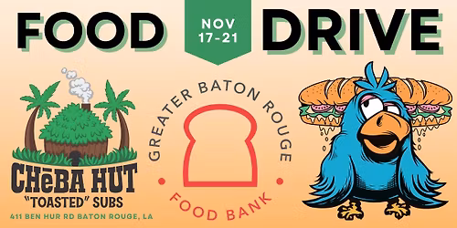 Greater Baton Rouge Food Bank Drive at Cheba Hut