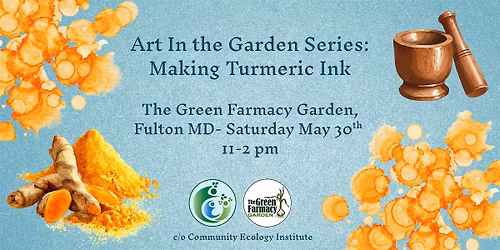Art in the Garden Series: Making Turmeric Ink
