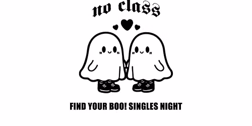 Find Your Boo! Singles Night @ No Class