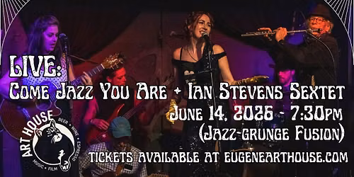 LIVE: Come Jazz You Are + Ian Stevens Sextet