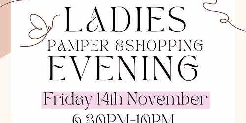 Ladies Pamper & Shopping evening