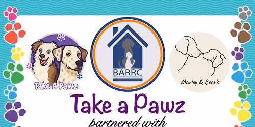 Take a Pawz\/Marley & Bear\u2019s Doggy Daycare BARRC Fun Day Fundraiser 