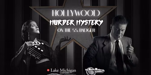 Hollywood Murder Mystery on the S.S. Badger