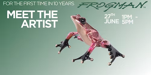 Meet the Artist Frogman ~ June 27th