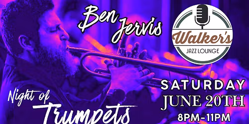 Ben Jervis a Night of Trumpets at Walker's Jazz Lounge