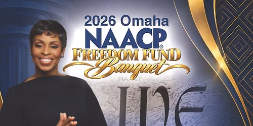 2026 Omaha NAACP Freedom Fund Banquet