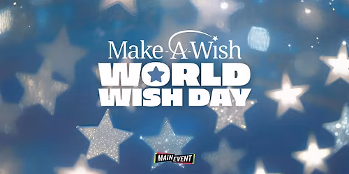 World Wish Day at Main Event Tucson