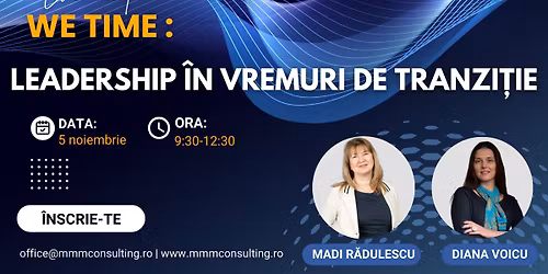 WE TIME: Leadership \u00een vremuri de tranzi\u021bie