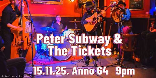 Peter Subway & The Tickets im Anno64