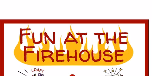 Fun at the Firehouse