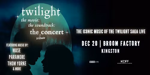 Twilight Soundtrack Live - Kingston