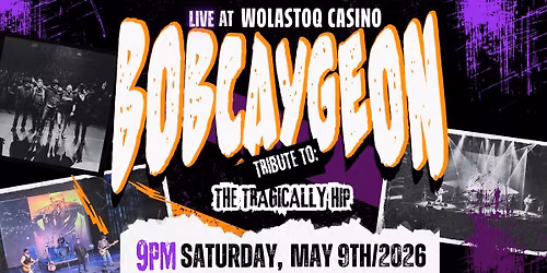 Bobcaygeon - Tribute to The Tragically Hip! 