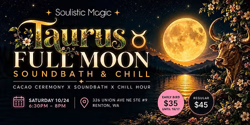 TAURUS FULL MOON SOUNDBATH & CHILL