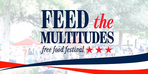 Feed The Multitudes | Free Food Festival