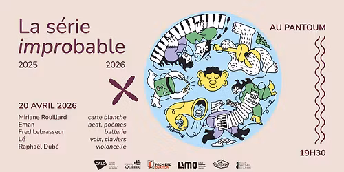 Le Pantoum et la LIMQ pre\u0301sentent : La se\u0301rie improbable