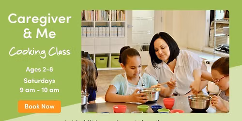 Caregiver & Me Cooking Class | Ages 2\u20138
