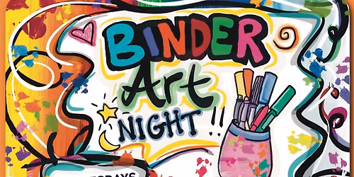Binder Art Night @ The Gilded Dragon!