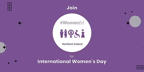 WomenEd Northern Ireland: International Women's Day 2026 "Naked Talks"