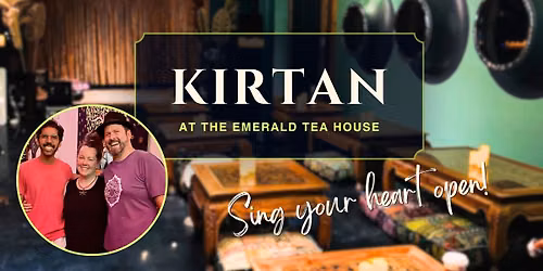 Kirtan at The Emerald Tea House
