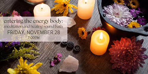 entering the energy body: meditation and healing sound bath with duffy and mia