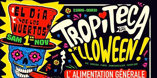 TROPiTECA*LLOWEEN \ud83e\udd87 EL D\u00cdA DE LOS MUERTOS 2025 \u00e0 Paris-Oberkampf \ud83c\udf83 Sam.1er.Nov \ud83d\udc80 23h00-05h30