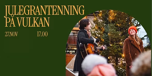 Julegrantenning p\u00e5 Vulkan