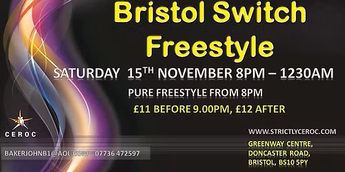 Bristol Switch Freestyle Saturday 15th November.