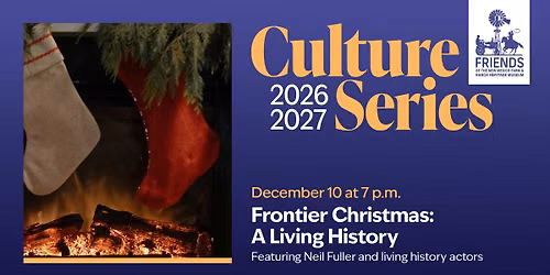 Culture Series: Frontier Christmas\u2014A Living History
