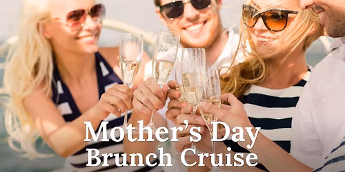 Mother's Day Brunch & Harbor Cruise