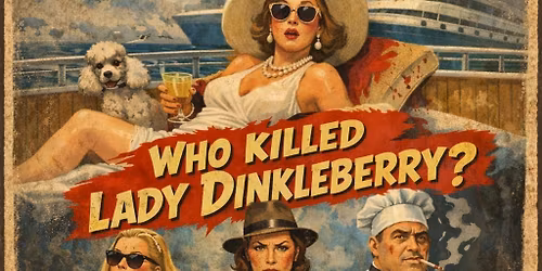 Who Killed Lady Dinkleberry? 