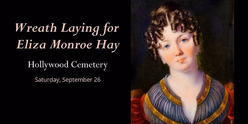 Wreath Laying for Eliza Monroe Hay & Picnic