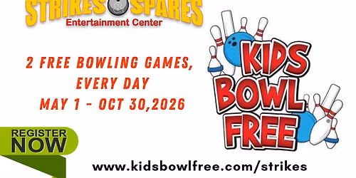 Kids Bowl Free (Family passes available)
