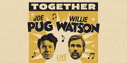 Joe Pug & Willie Watson - LOW TICKET ALERT!