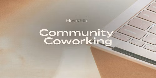 Community Coworking at Hearth
