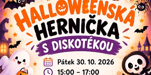 HALLOWEENSK\u00c1 HERNI\u010cKA S DISKOT\u00c9KOU