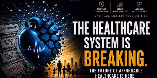 HEALTHCARE IS BREAKING: THE FUTURE OF AFFORDABLE HEALTHCARE IS HERE