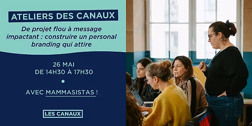 Atelier - De projet flou \u00e0 message impactant : faire son personal branding