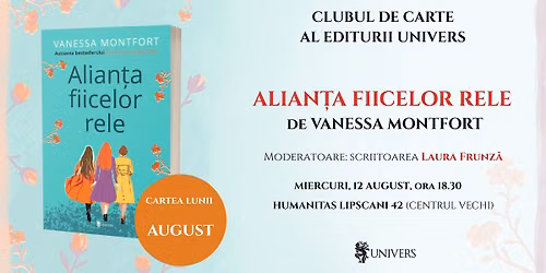 Clubul de lectur\u0103 al lunii august, Editura Univers: \u201eAlian\u021ba fiicelor rele\u201d, de Vanessa Montfort